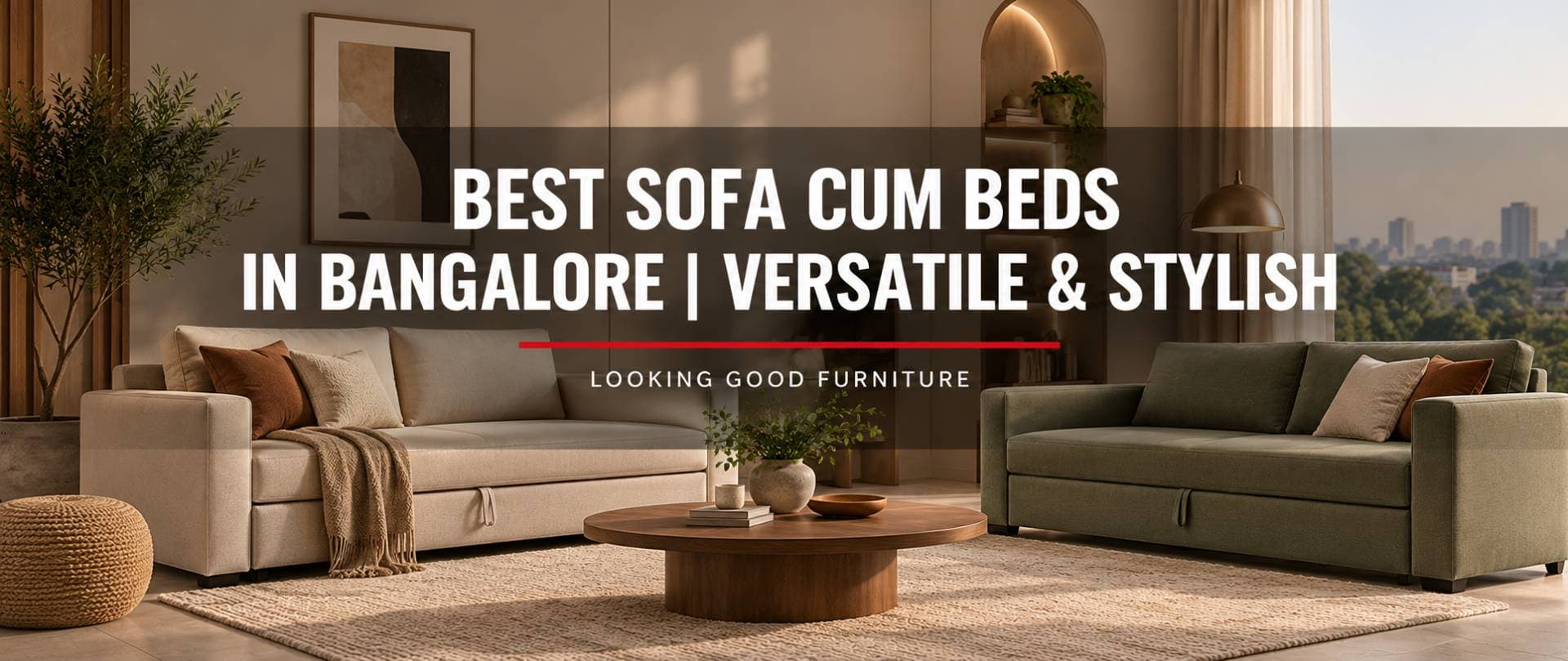 Best Sofa Cum Beds in Bangalore | Versatile & Stylish | Looking Good Furniture