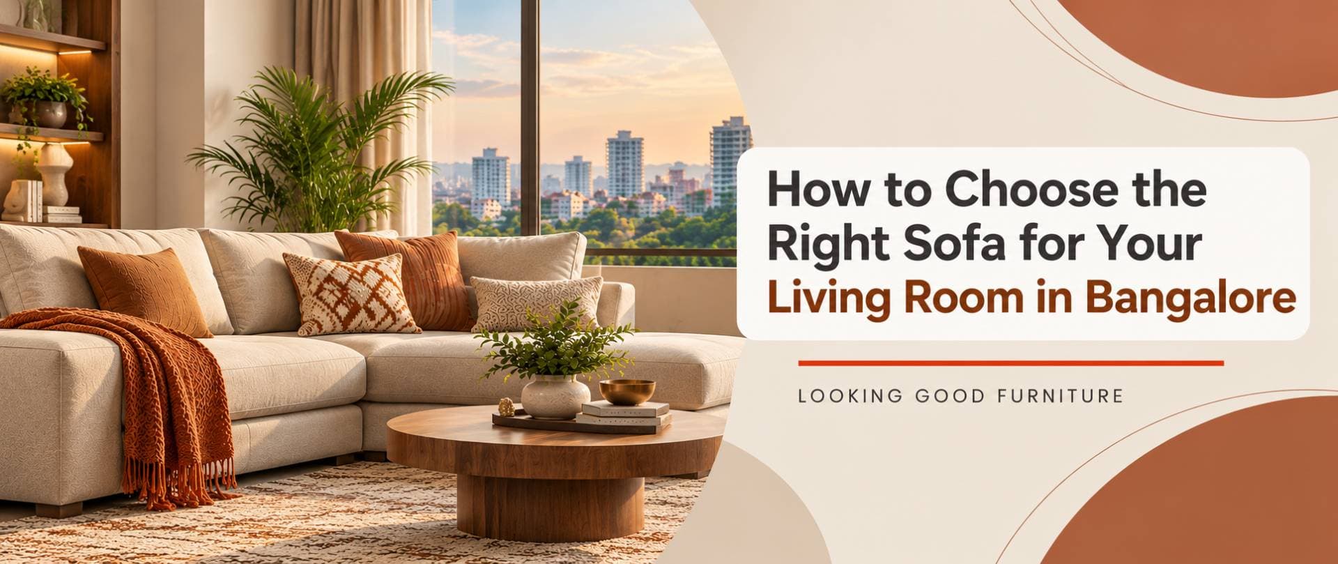 How to Choose the Right Sofa for Your Living Room in Bangalore | Looking Good Furniture